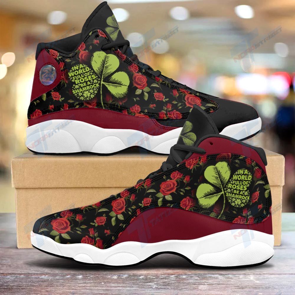 JWFancy In A World Full Of Roses Be A Shamrock AJ13 Sneakers Shoes For Men And Women