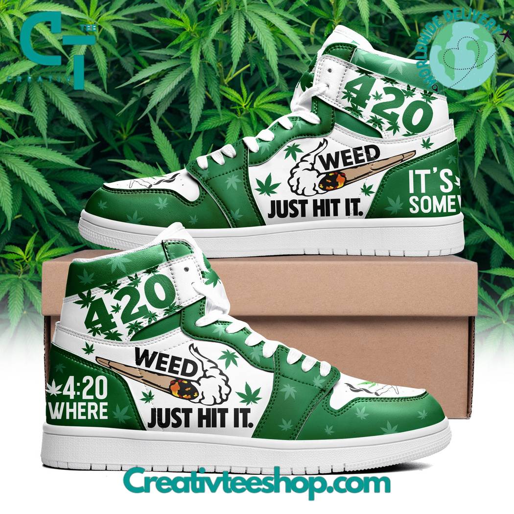 JWFancy Its 420 Somewhere Just Hit It AJ1 High Sneakers Shoes For Men And Women